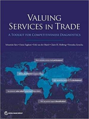 Valuing Services in Trade: A Toolkit for Competitiveness Diagnostics (Trade and Development) 