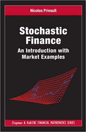 Stochastic Finance: An Introduction with Market Examples (Chapman and Hall\/CRC Financial Mathematics Series) 1st Edition, Kindle Edition