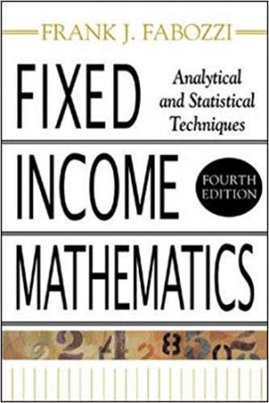 Fixed Income Mathematics, 4E: Analytical &amp; Statistical Techniques Hardcover \u2013 January 6, 2006